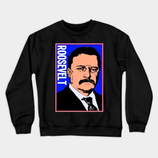 THEODORE ROOSEVELT-COLOR Crewneck Sweatshirt